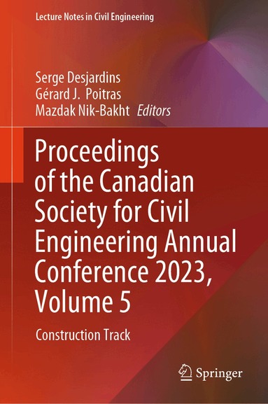 Serge Desjardins, Gérard J. Poitras, Mazdak Nik-Bakht - Proceedings of the Canadian Society for Civil Engineering Annual Conference 2023, Volume 5, Inbunden