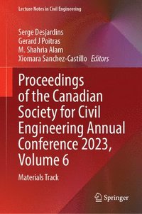 bokomslag Proceedings of the Canadian Society for Civil Engineering Annual Conference 2023, Volume 6