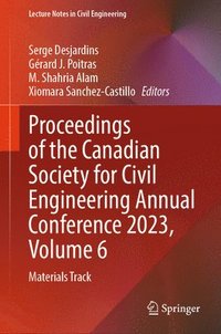 bokomslag Proceedings of the Canadian Society for Civil Engineering Annual Conference 2023, Volume 6