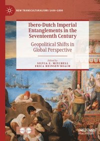 bokomslag Ibero-Dutch Imperial Entanglements in the Seventeenth Century