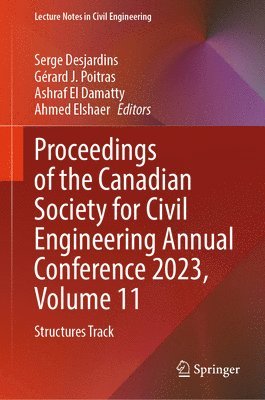 bokomslag Proceedings of the Canadian Society for Civil Engineering Annual Conference 2023, Volume 11