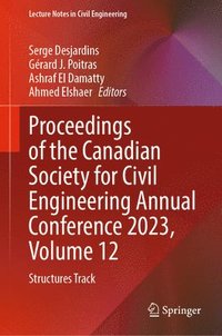 bokomslag Proceedings of the Canadian Society for Civil Engineering Annual Conference 2023, Volume 12