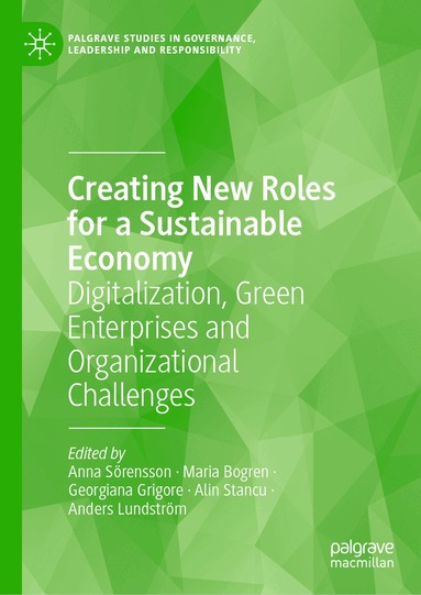 Anna Sörensson, Maria Bogren, Georgiana Grigore, Alin Stancu, Anders Lundström - Creating New Roles for a Sustainable Economy, Inbunden