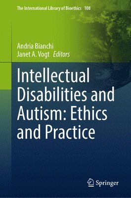 Intellectual Disabilities and Autism: Ethics and Practice 1
