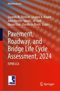 bokomslag Pavement, Roadway, and Bridge Life Cycle Assessment 2024