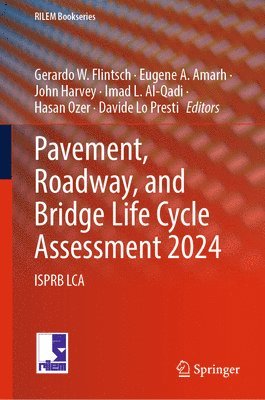 bokomslag Pavement, Roadway, and Bridge Life Cycle Assessment 2024