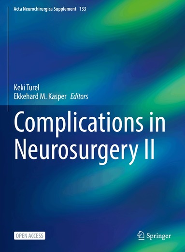 Keki Turel, Ekkehard M. Kasper - Complications in Neurosurgery II, Inbunden