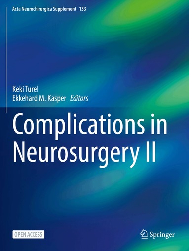 Keki Turel, Ekkehard M. Kasper - Complications in Neurosurgery II, Häftad