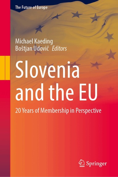 Michael Kaeding, Boštjan Udovič - Slovenia and the EU, Inbunden