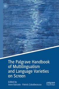bokomslag Palgrave Handbook of Multilingualism and Language Varieties on Screen