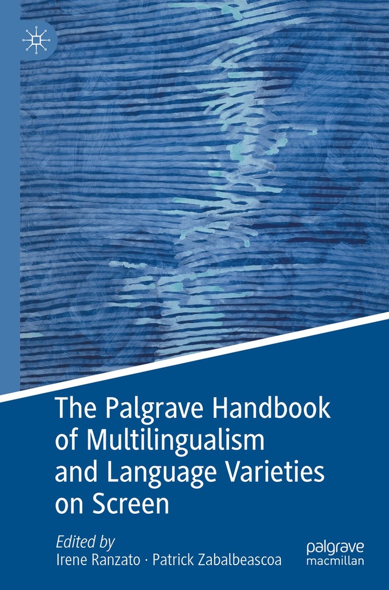 Irene Ranzato, Patrick Zabalbeascoa - Palgrave Handbook of Multilingualism and Language Varieties on Screen, Häftad