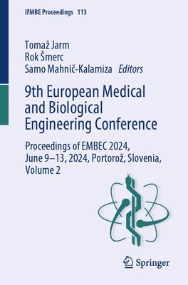 Tomaž Jarm, Rok Šmerc, Samo Mahnič-Kalamiza, Tomaz Jarm, Rok Smerc, Samo Mahnic-Kalamiza, Toma Jarm, Rok merc, Toma¿ Jarm, Samo Mahni¿-Kalamiza, Rok ¿Merc - 9th European Medical and Biological Engineering Conference, Häftad