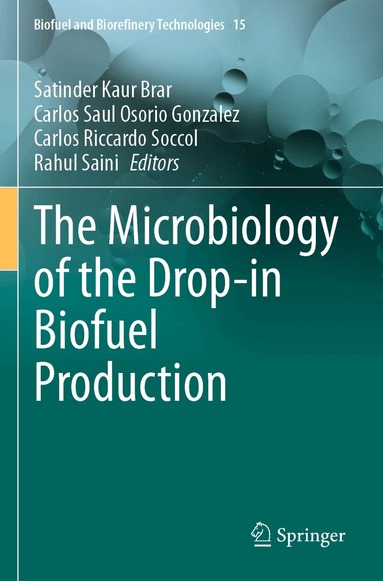 Satinder Kaur Brar, Carlos Saul Osorio Gonzalez, Carlos Riccardo Soccol, Rahul Saini - Microbiology of the Drop-in Biofuel Production, Häftad