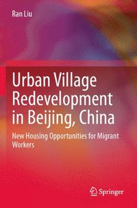 bokomslag Urban Village Redevelopment in Beijing, China