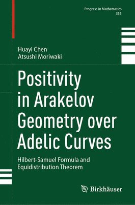 bokomslag Positivity in Arakelov Geometry over Adelic Curves