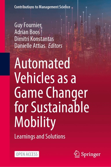 Guy Fournier, Adrian Boos, Dimitri Konstantas, Danielle Attias - Automated Vehicles as a Game Changer for Sustainable Mobility, Inbunden