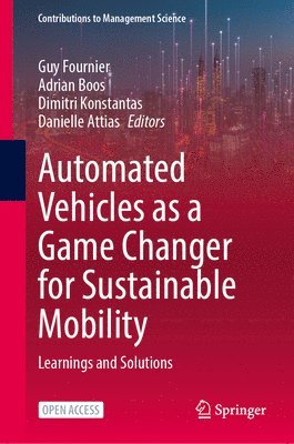 Automated Vehicles as a Game Changer for Sustainable Mobility 1