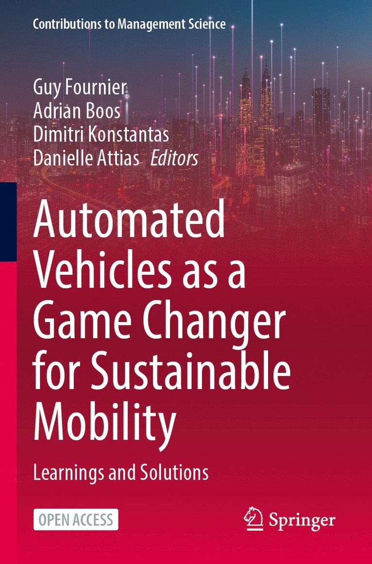 Guy Fournier, Adrian Boos, Dimitri Konstantas, Danielle Attias - Automated Vehicles as a Game Changer for Sustainable Mobility, Häftad