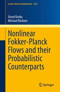 bokomslag Nonlinear Fokker-Planck Flows and their Probabilistic Counterparts