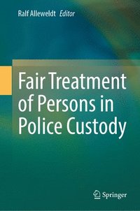 bokomslag Fair Treatment of Persons in Police Custody
