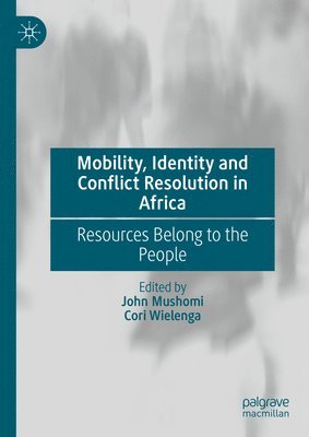 Mobility, Identity and Conflict Resolution in Africa 1