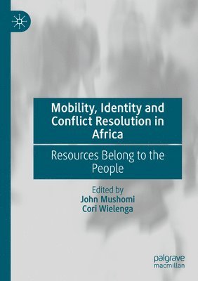 bokomslag Mobility, Identity and Conflict Resolution in Africa