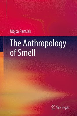 bokomslag The Anthropology of Smell