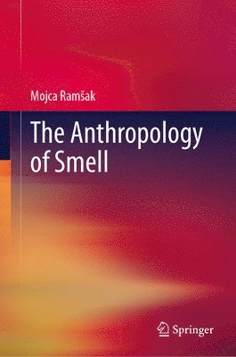 bokomslag The Anthropology of Smell