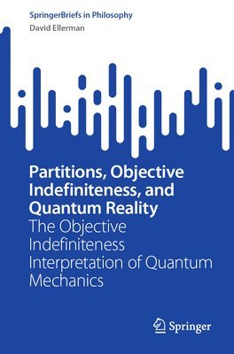 Partitions, Objective Indefiniteness, and Quantum Reality 1