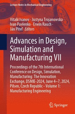 bokomslag Advances in Design, Simulation and Manufacturing VII