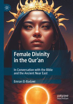 bokomslag Female Divinity in the Qur'an