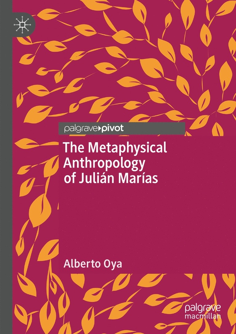 The Metaphysical Anthropology of Julin Maras 1