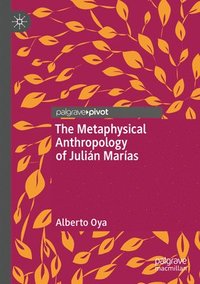 bokomslag Metaphysical Anthropology of Julián Marías
