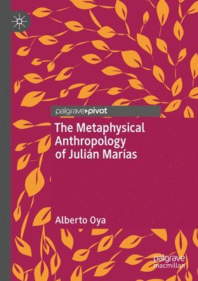 bokomslag Metaphysical Anthropology of Julián Marías