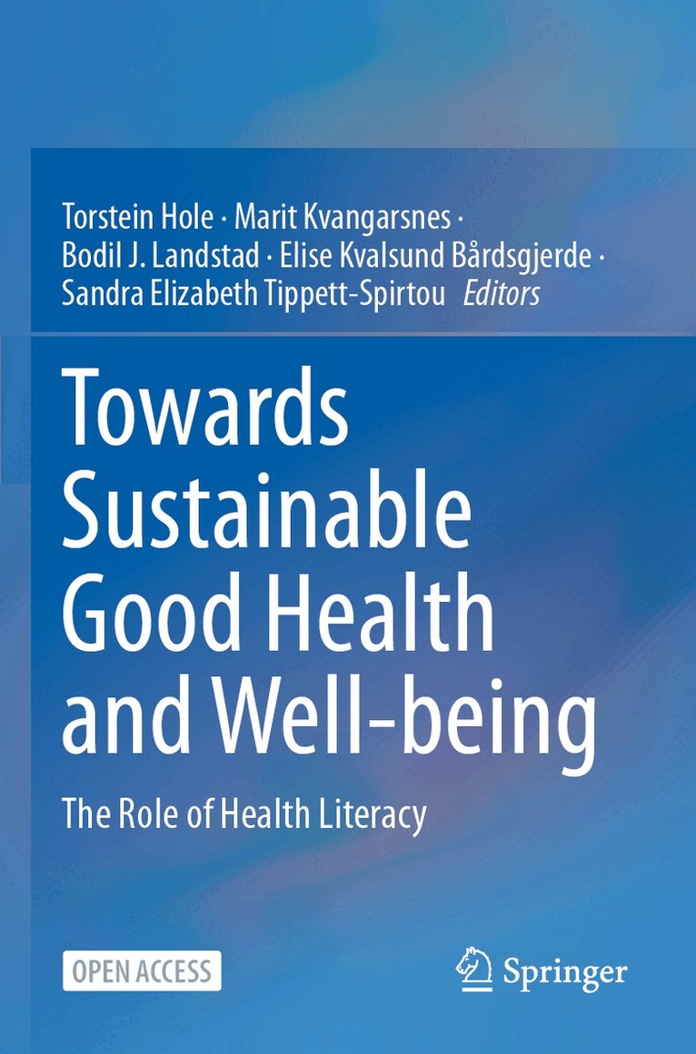 Torstein Hole, Marit Kvangarsnes, Bodil J. Landstad, Elise Kvalsund Bårdsgjerde, Sandra Elizabeth Tippett-Spirtou - Towards Sustainable Good Health and Well-being, Häftad. Tillgänglighet: Lägg i varukorg
