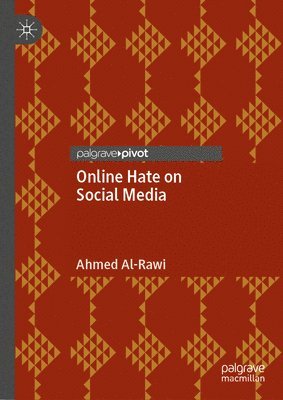 Ahmed Al-Rawi - Online Hate on Social Media, Inbunden