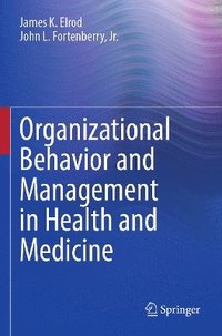 bokomslag Organizational Behavior and Management in Health and Medicine