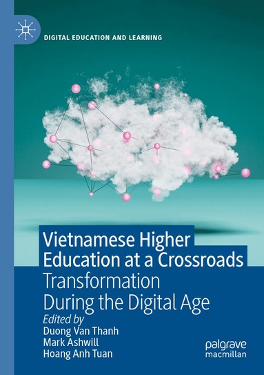 Duong Van Thanh, Mark Ashwill, Hoang Anh Tuan - Vietnamese Higher Education at a Crossroads, Häftad
