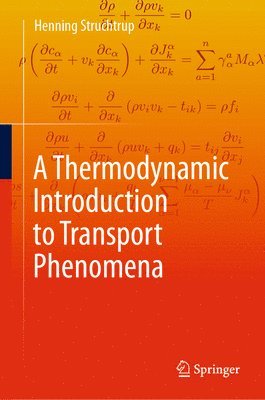 bokomslag A Thermodynamic Introduction to Transport Phenomena