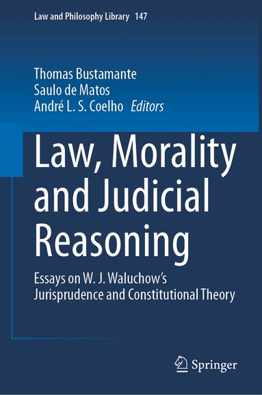 Thomas Bustamante, Saulo de Matos, André L. S. Coelho - Law, Morality and Judicial Reasoning, Inbunden