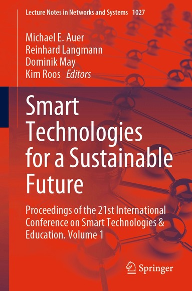 Michael E. Auer, Reinhard Langmann, Dominik May, Kim Roos - Smart Technologies for a Sustainable Future, Häftad