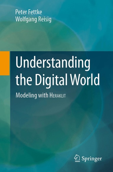 Peter Fettke, Wolfgang Reisig - Understanding the Digital World, Häftad