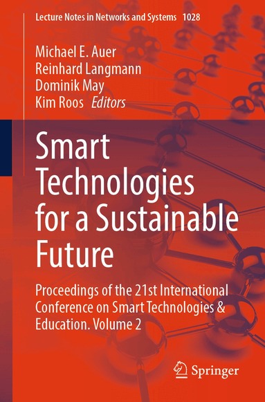 Michael E. Auer, Reinhard Langmann, Dominik May, Kim Roos - Smart Technologies for a Sustainable Future, Häftad