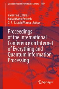 bokomslag Proceedings of the International Conference on Internet of Everything and Quantum Information Processing