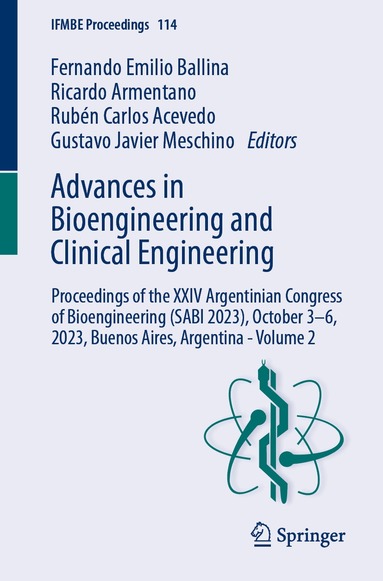 Fernando Emilio Ballina, Ricardo Armentano, Rubén Carlos Acevedo, Gustavo Javier Meschino - Advances in Bioengineering and Clinical Engineering, Häftad