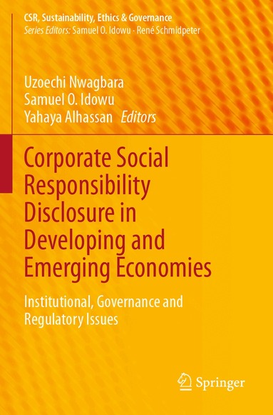 Uzoechi Nwagbara, Samuel O. Idowu, Yahaya Alhassan - Corporate Social Responsibility Disclosure in Developing and Emerging Economies, Häftad