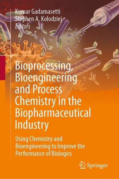 bokomslag Bioprocessing, Bioengineering and Process Chemistry in the Biopharmaceutical Industry