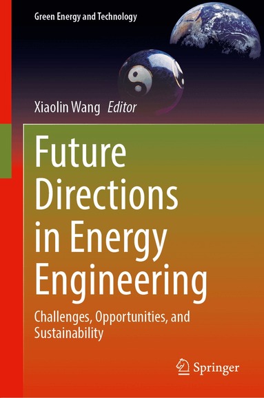 Xiaolin Wang - Future Directions in Energy Engineering, Inbunden