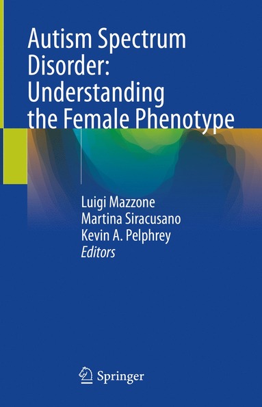 bokomslag Autism Spectrum Disorder: Understanding the Female Phenotype