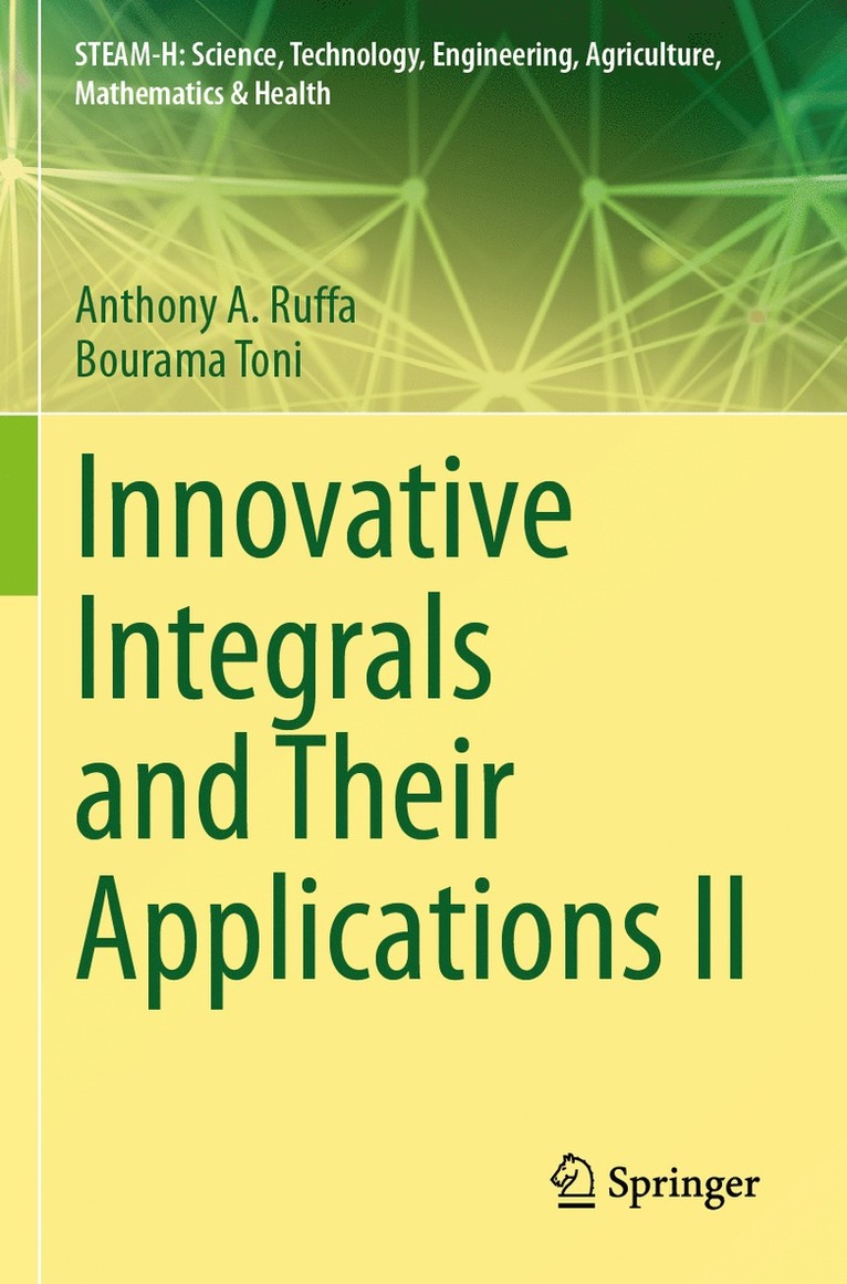 Anthony A. Ruffa, Bourama Toni - Innovative Integrals and Their Applications II, Häftad